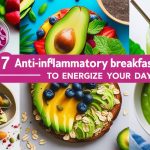 7 Anti-Inflammatory Breakfasts to Energize Your Day